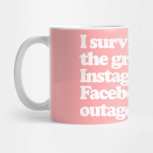 I Survived the great Facebook & Instagram outage of 2021 Mug